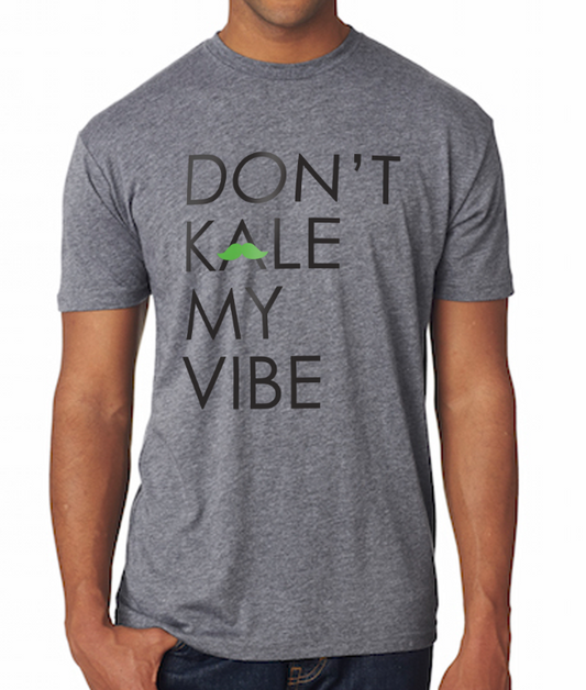 "Don't Kale My Vibe" Crewneck Tee